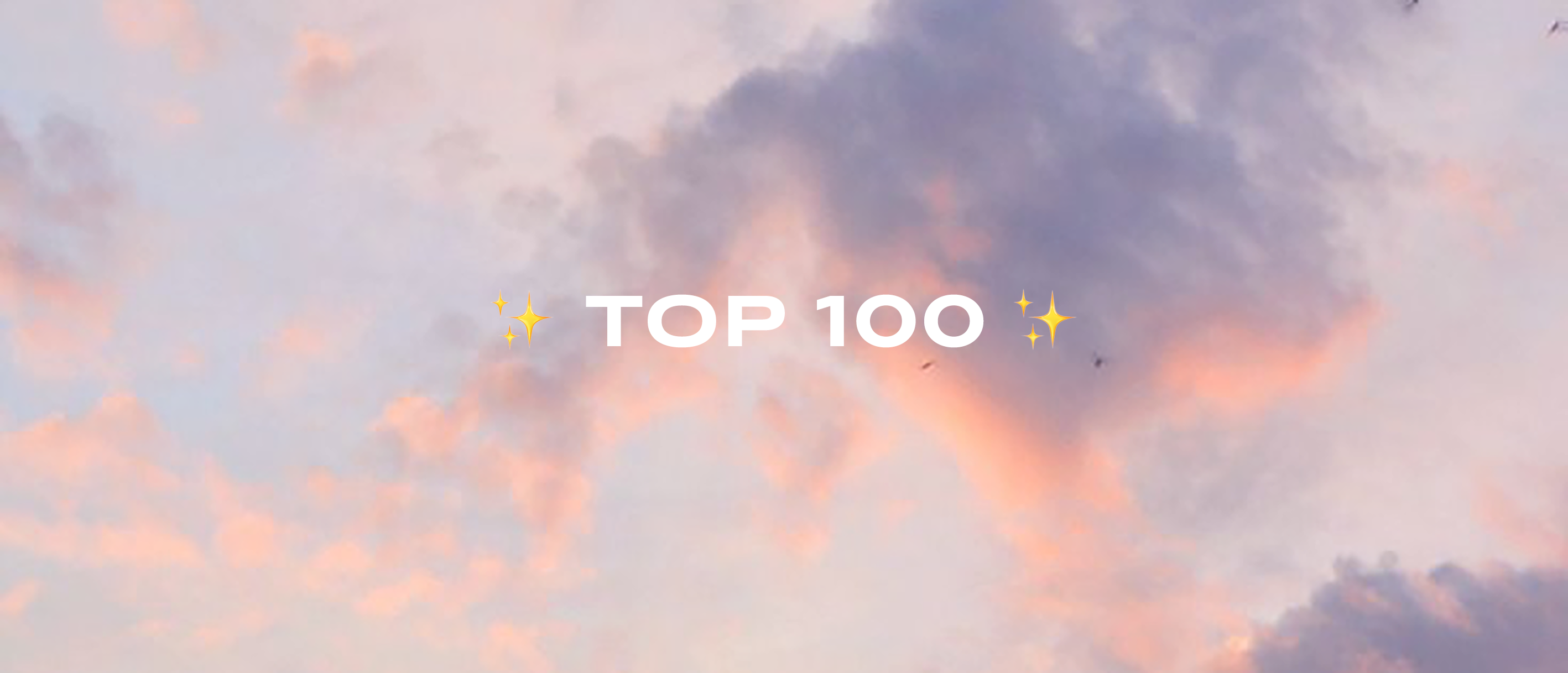 MY TOP 100